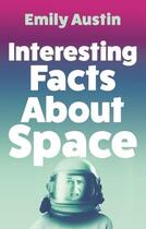 Couverture du livre « INTERESTING FACTS ABOUT SPACE » de Emily Austin aux éditions Atlantic Books