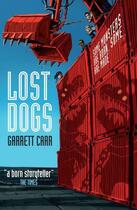 Couverture du livre « Lost Dogs » de Carr Garrett aux éditions Simon And Schuster Uk