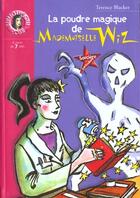 Couverture du livre « La poudre magique de mademoiselle wiz » de Blacker T aux éditions Le Livre De Poche Jeunesse