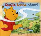 Couverture du livre « Winnie l'Ourson ; quelle bonne odeur ! » de Disney aux éditions Disney Hachette