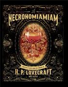 Couverture du livre « Le necronomiamiam : recettes et rites issues des univers de H. P. Lovecraft » de Mike Slater et Thomas Roache et Kurt Komoda aux éditions Hachette Heroes