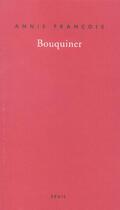Couverture du livre « Bouquiner - autobiobibliographie » de Annie Francois aux éditions Seuil