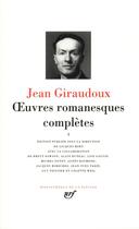 Couverture du livre « Oeuvres romanesques complètes Tome 1 » de Jean Giraudoux et Collectif aux éditions Gallimard