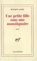 Couverture du livre « Une petite fille sous une moustiquaire » de Monique Lange aux éditions Gallimard