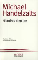 Couverture du livre « Histoires d'en lire » de Michael Handelzalts aux éditions Gallimard