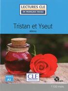 Couverture du livre « Tristan et iseult lecture fle niveau a2 + cd audio » de Beroul aux éditions Cle International