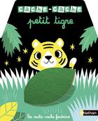 Couverture du livre « Cache-cache petit tigre » de  aux éditions Nathan