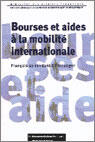 Couverture du livre « Bourses et aides à la mobilité internationale ; français se rendant à l'étranger » de Ministere Des Affaires Etrangeres aux éditions Documentation Francaise