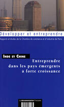 Couverture du livre « Inde et chine ; entreprendre dans les pays émergents à forte croissance » de  aux éditions Documentation Francaise