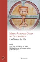 Couverture du livre « L'offrande du fils » de Marc-Antoine Costa De Beauregard aux éditions Cerf