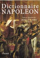 Couverture du livre « Dictionnaire napoleon » de Jean Tulard aux éditions Fayard