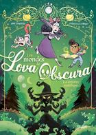 Couverture du livre « Les mondes de Lova Obscura : La sorcière maléfique » de Anne Dumergue et Fabien Ockto-Lambert aux éditions Fleurus