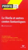 Couverture du livre « Le Horla et autres contes fantastiques de Maupassant » de Guy de Maupassant et Francoise Rachmuhl aux éditions Hatier