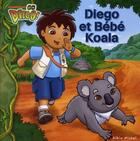 Couverture du livre « Diego et le bébé koala » de Erica David et Warner Mcgee aux éditions Albin Michel