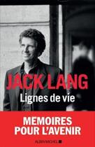 Couverture du livre « Lignes de vie » de Jack Lang aux éditions Albin Michel