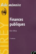 Couverture du livre « Finances publiques (2e édition) » de Eric Oliva aux éditions Sirey