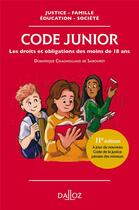 Couverture du livre « Code junior : les droits et obligations des moins de 18 ans » de Dominique Chagnollaud De Sabouret aux éditions Dalloz