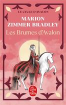 Couverture du livre « Les brumes d'Avalon Tome 2 ; les dames du lac » de Marion Zimmer Bradley aux éditions Le Livre De Poche