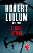 Couverture du livre « Le code Altman » de Ludlum-R aux éditions Le Livre De Poche