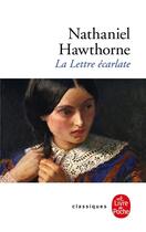 Couverture du livre « La lettre écarlate » de Nathaniel Hawthorne aux éditions Le Livre De Poche