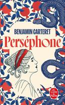 Couverture du livre « Perséphone » de Benjamin Carteret aux éditions Le Livre De Poche