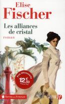 Couverture du livre « Les alliances de cristal » de Elise Fischer aux éditions Presses De La Cite