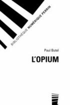 Couverture du livre « L'opium » de Paul Butel aux éditions Perrin