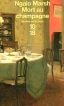 Couverture du livre « Mort au champagne » de Ngaio Marsh aux éditions 10/18