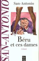 Couverture du livre « San-Antonio ; Béru et ces dames » de San-Antonio aux éditions Fleuve Editions