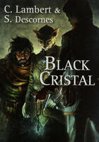 Couverture du livre « Black cristal - tome 1 - vol01 » de Lambert/Descornes aux éditions 12-21