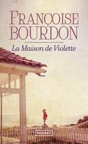 Couverture du livre « La Maison de Violette » de Francoise Bourdon aux éditions Pocket