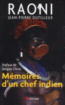 Couverture du livre « Raoni ; mémoires d'un chef indien » de Dutilleux Jean-Pierr aux éditions Rocher