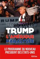 Couverture du livre « L'Amérique paralysée » de Donald Trump aux éditions Rocher