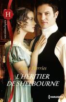 Couverture du livre « L'héritier de Shelbourne » de Anne Herries aux éditions Harlequin