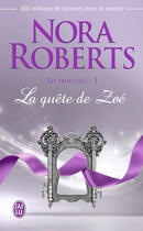 Couverture du livre « Les trois clés t.3 : la quête de Zoé » de Nora Roberts aux éditions J'ai Lu