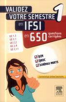 Couverture du livre « Validez votre semestre 1 en ifsi en 650 questions corrigees » de Jerome Chevillotte et Abdirham aux éditions Elsevier-masson