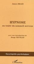 Couverture du livre « Hypnose ou traité du sommeil nerveux » de James Braid aux éditions Editions L'harmattan