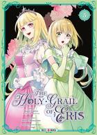 Couverture du livre « The holy grail of Eris Tome 5 » de Hinase Momoyama et Kujira Tokiwa et Yunagi aux éditions Soleil