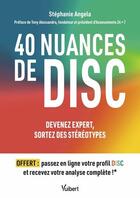 Couverture du livre « 40 nuances de DISC : Devenez expert, sortez des stéréotypes » de Stéphanie Angéla aux éditions Vuibert