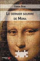 Couverture du livre « Le dernier sourire de Mona » de Floriane Devine aux éditions Editions Du Net