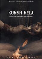 Couverture du livre « Kumbh mela ; pierce the haze, see consciousness » de Edgar Bonnet-Behar aux éditions Books On Demand