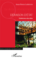 Couverture du livre « Déraison d'état ; déshérence des villes » de Jean-Pierre Lefebvre aux éditions Editions L'harmattan