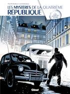 Couverture du livre « Les mystères de la quatrième République Tome 3 : le bel automne des collabos » de Philippe Richelle et Alfio Buscaglia aux éditions Glenat