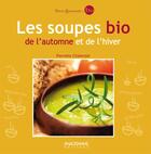 Couverture du livre « Les soupes bio de l'automne et de l'hiver » de Pierrette Chalendar aux éditions Anagramme