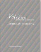 Couverture du livre « Voix vives de Méditerranée en Méditerranée ; anthologie sète 2015 » de  aux éditions Bruno Doucey