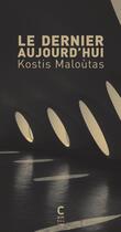Couverture du livre « Le dernier aujourd'hui » de Kostis Maloutas aux éditions Cambourakis