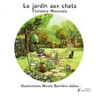 Couverture du livre « Le jardin aux chats » de Florence Houssais aux éditions Stellamaris