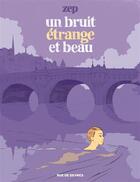 Couverture du livre « Un bruit étrange et beau » de Zep aux éditions Rue De Sevres