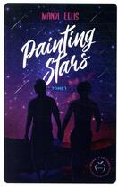 Couverture du livre « Painting stars Tome 1 » de Mandi Eelis aux éditions Nisha Et Caetera