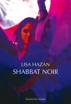 Couverture du livre « Shabbat noir » de Lisa Hazan aux éditions Des Equateurs